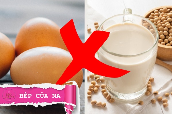 Không ăn trứng với sữa đậu nành