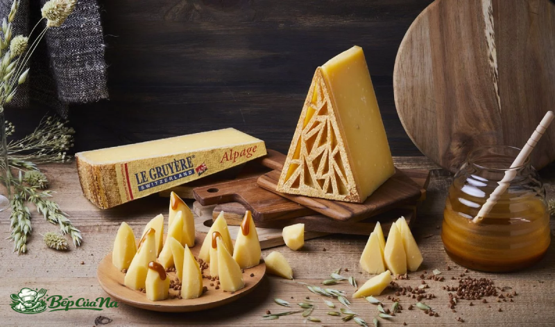 Gruyère - phô mai Pháp sang trọng